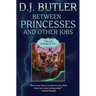 Between Princesses and Other Jobs