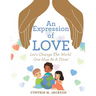 An Expression of Love: Let's Change the World One Hug at a Time!