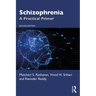 Schizophrenia: A Practical Primer