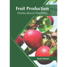 Fruit Production: Horticultural Practices
