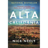 Alta California: From San Diego to San Francisco, a Journey on Foot to Rediscover the Golden State