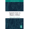 Speech Acts in Blake's Milton