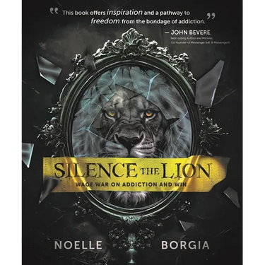 Silence the Lion: Wage War on Addiction and Win