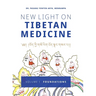 New Light on Tibetan Medicine: Volume I - Foundations