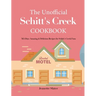 The Unofficial Schitt's Creek Cookbook: 365-Days Amazing & Delicious Recipes for Schitt's Creek Fans