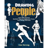 Drawing People: Learn How to Draw Realistic Figures, Expressive Poses, and Lifelike Portraits