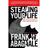 Stealing Your Life: The Ultimate Identity Theft Prevention Plan