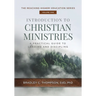 Introduction to Christian Ministries: A Practical Guide to Leading and Discipling