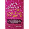 Dear Black Girl, You Are More Than Enough!