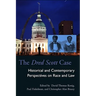 The Dred Scott Case: Historical and Contemporary Perspectives on Race and Law