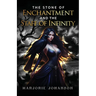 The Stone of Enchantment & the Staff of Infinity