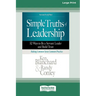 Simple Truths of Leadership: 52 Ways to Be a Servant Leader and Build Trust [Standard Large Print]