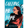 Calling Me Home