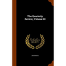 The Quarterly Review, Volume 65