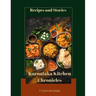Karnataka Kitchen Chronicles: Recipes and Stories