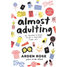 Almost Adulting: All You Need to Know to Get It Together (Sort Of)