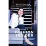 Become a Fashion Insider: A modern-day guide to launching and growing a fashion brand