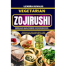 Vegetarian Zojirushi Bread Machine Cookbook: 1000 days of delicious Meat-Free Loaves for beginners and seniors