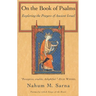 On the Book of Psalms: Exploring the Prayers of Ancient Israel