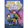 Future Me Saves the World (and Ruins My Life)