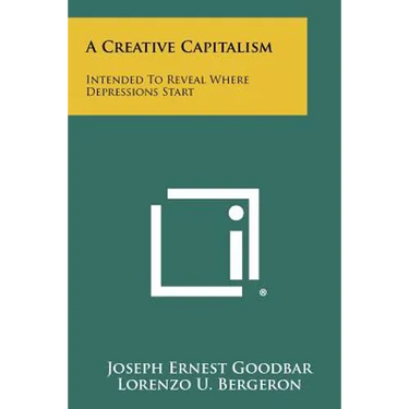 A Creative Capitalism: Intended to Reveal Where Depressions Start