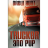Trucker and Pup