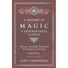 A History of Magic and Experimental Science - During the First Thirteen Centuries of our Era - Volume II.