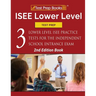 ISEE Lower Level Test Prep: Three Lower Level ISEE Practice Tests for the Independent School Entrance Exam [2nd Edition Book]