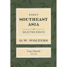 Early Southeast Asia: Selected Essays