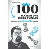 100 Mate in One Chess Puzzles, Inspired by Agadmator Games: Beginner Level