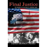 Final Justice: The Assassins of JFK Return to Terrorize Again