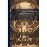 Rousseau and Romanticism. --