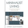 Minimalist Living: Finding The Key To Happiness Under All Your Stuff