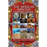 The African Abroad: The Black Man's Evolution in Western Civilization (Volume Two)