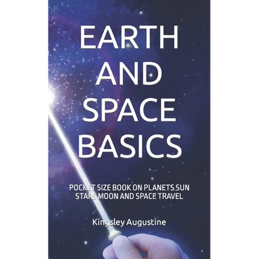 Earth and Space Basics: Pocket Size Book on Planets Sun Stars Moon and Space Travel