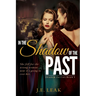 In the Shadow of the Past: A Lesbian Historical Novel
