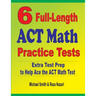 6 Full-Length ACT Math Practice Tests: Extra Test Prep to Help Ace the ACT Math Test