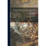 The Epistles of St. John: the Greek Text