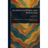 Journeys in Persia and Kurdistan