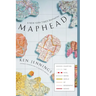 Maphead: Charting the Wide, Weird World of Geography Wonks