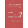 What Is Intelligence?: Contemporary Viewpoints on Its Nature and Definition