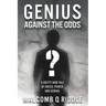 Genius Against the Odds