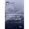 Progress in Laser Accelerator and Future Prospects