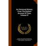 An Universal History, From The Earliest Account Of Time, Volume 57