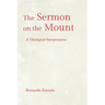 The Sermon on the Mount: A Theological Interpretation