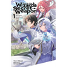 This Is the Wizard's Secret Weapon, Vol. 1 (Light Novel): The Dawn Swordsman Volume 1