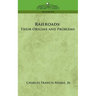 Railroads: Their Origins and Problems