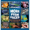 More Fish Faces UPDATED: Updated Photos and Fun Facts about Tropical Reef Fish