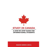 Study in Canada: A step-by-step guide for international students: A step-by-step guide for international students