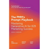 The PMM's Prompt Playbook: Mastering Generative AI for B2B Marketing Success